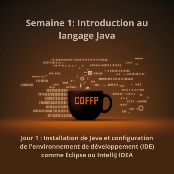 Installation de Java et configuration de l’environnement de développement (IDE) comme Eclipse ou IntelliJ IDEA